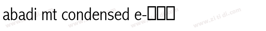 abadi mt condensed e字体转换 abadi mt condensed e字体转换